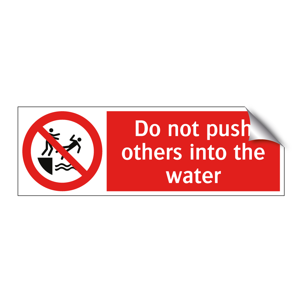 Do not push others into the water