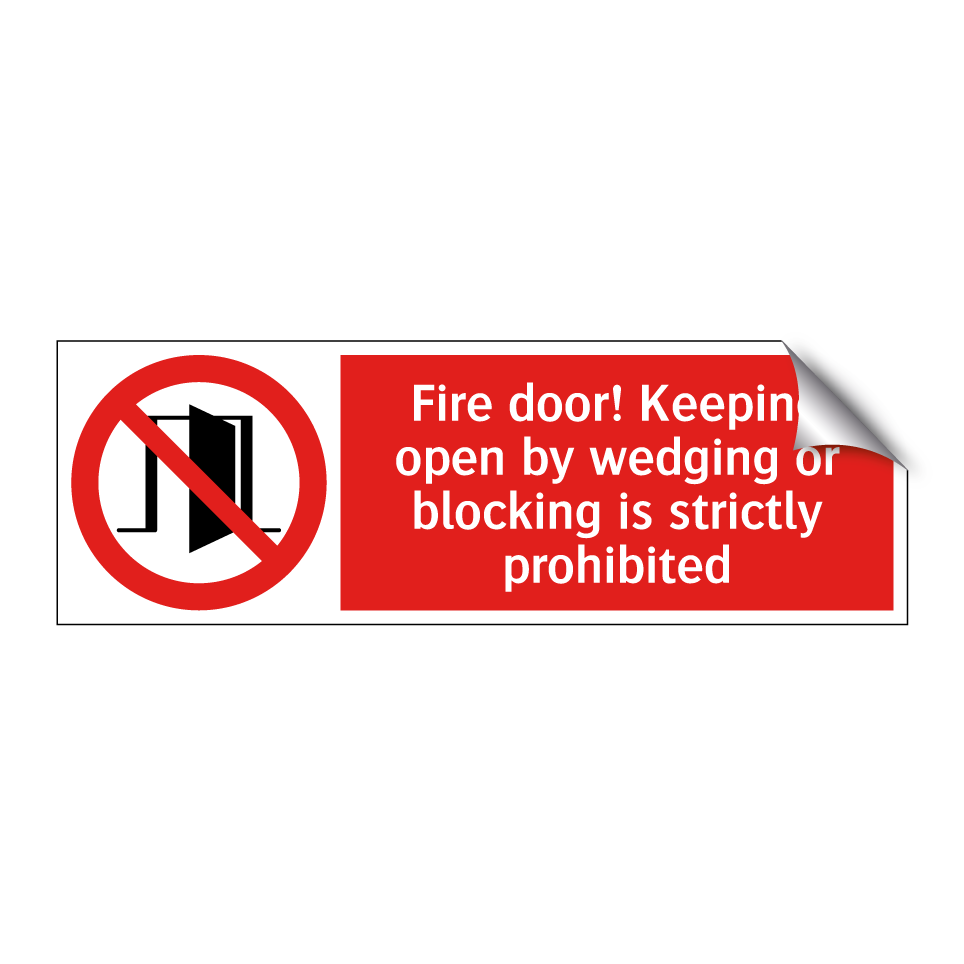 Fire door! Keeping open by wedging or blocking is strictly prohibited