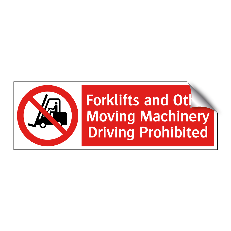 Forklifts and Other Moving Machinery Driving Prohibited
