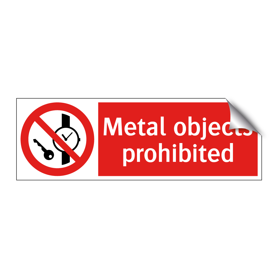 Metal objects prohibited