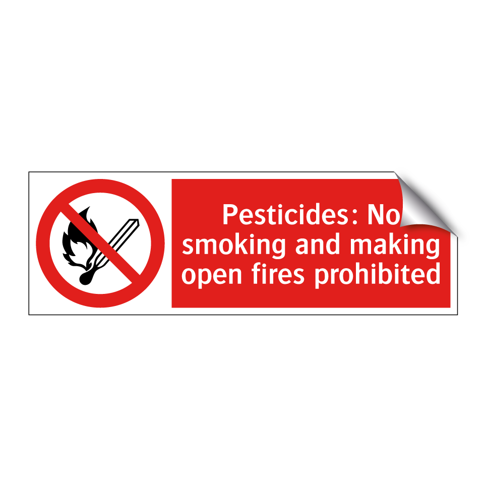 Pesticides: No smoking and making open fires prohibited