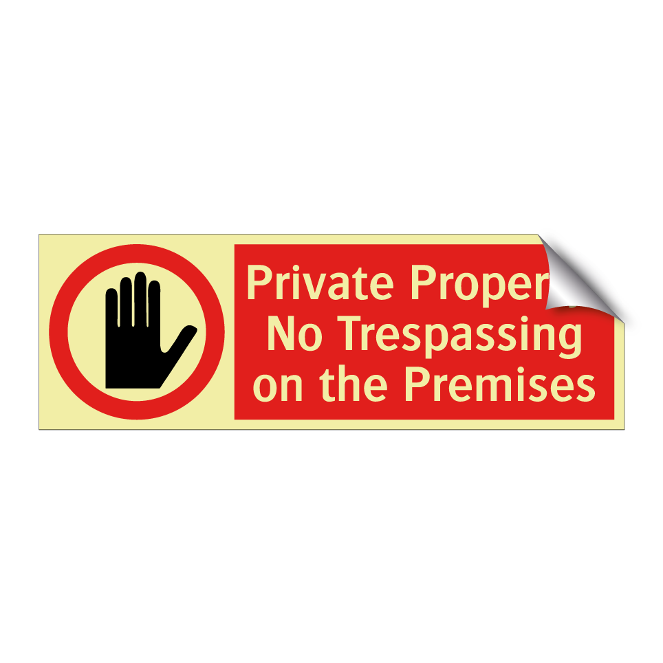 Private Property! No Trespassing on the Premises