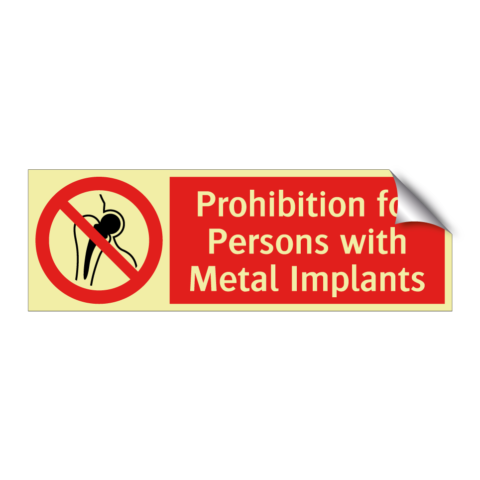 Prohibition for Persons with Metal Implants