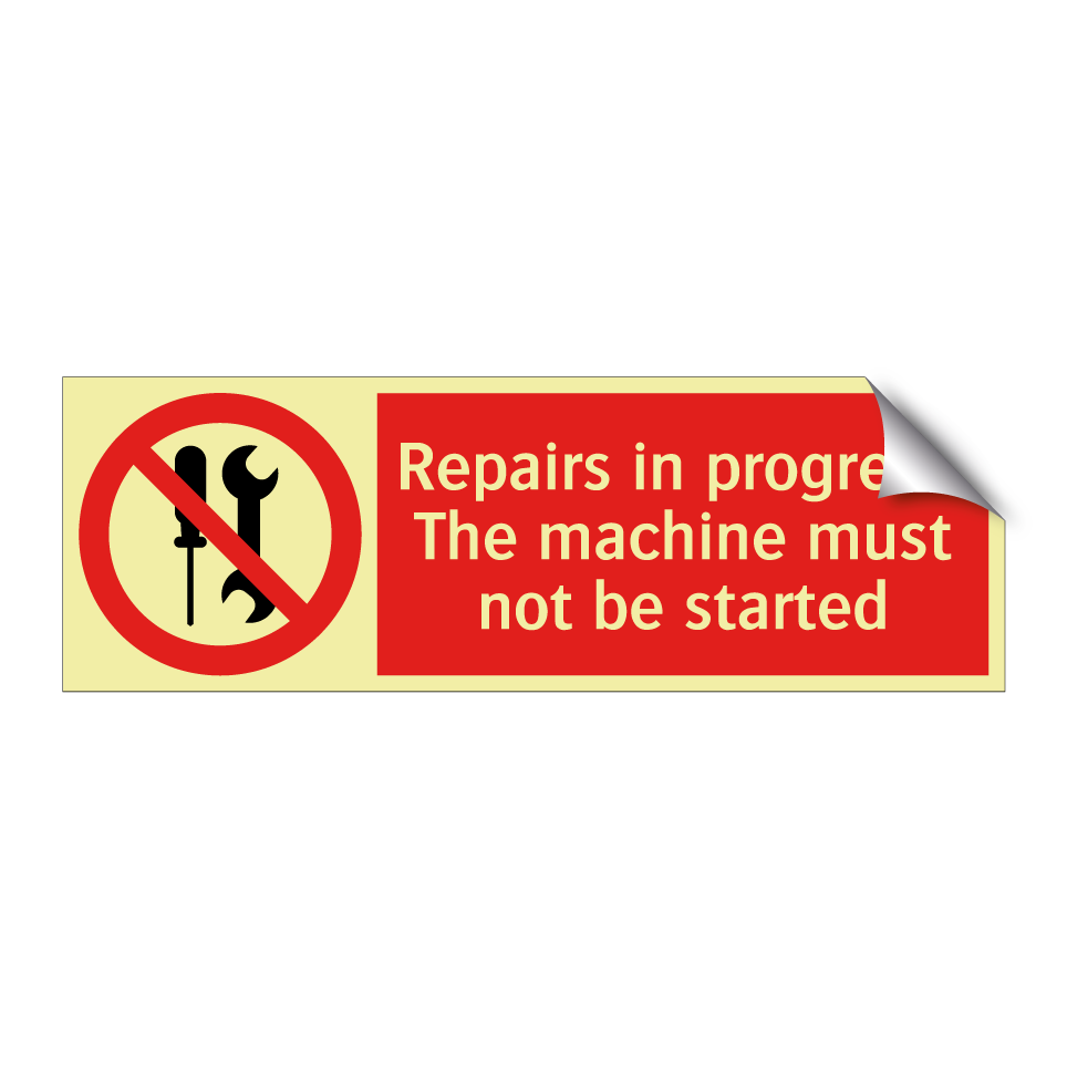 Repairs in progress. The machine must not be started