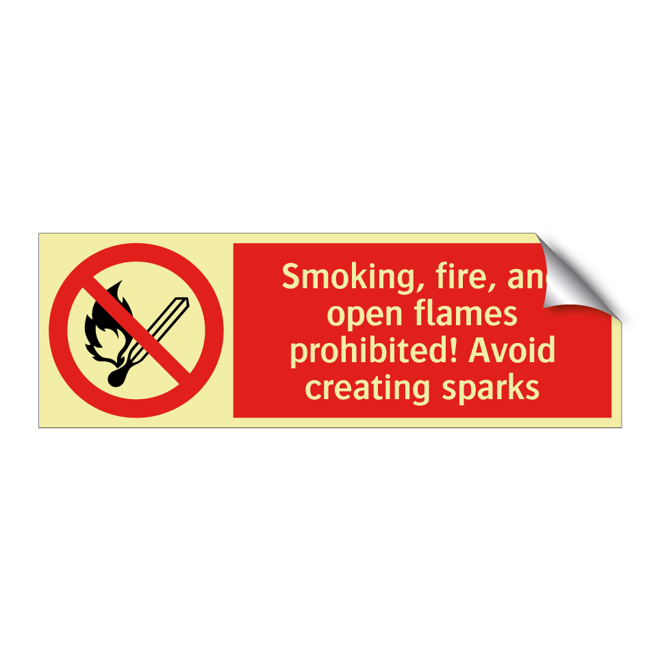 Smoking, fire, and open flames prohibited! Avoid creating sparks