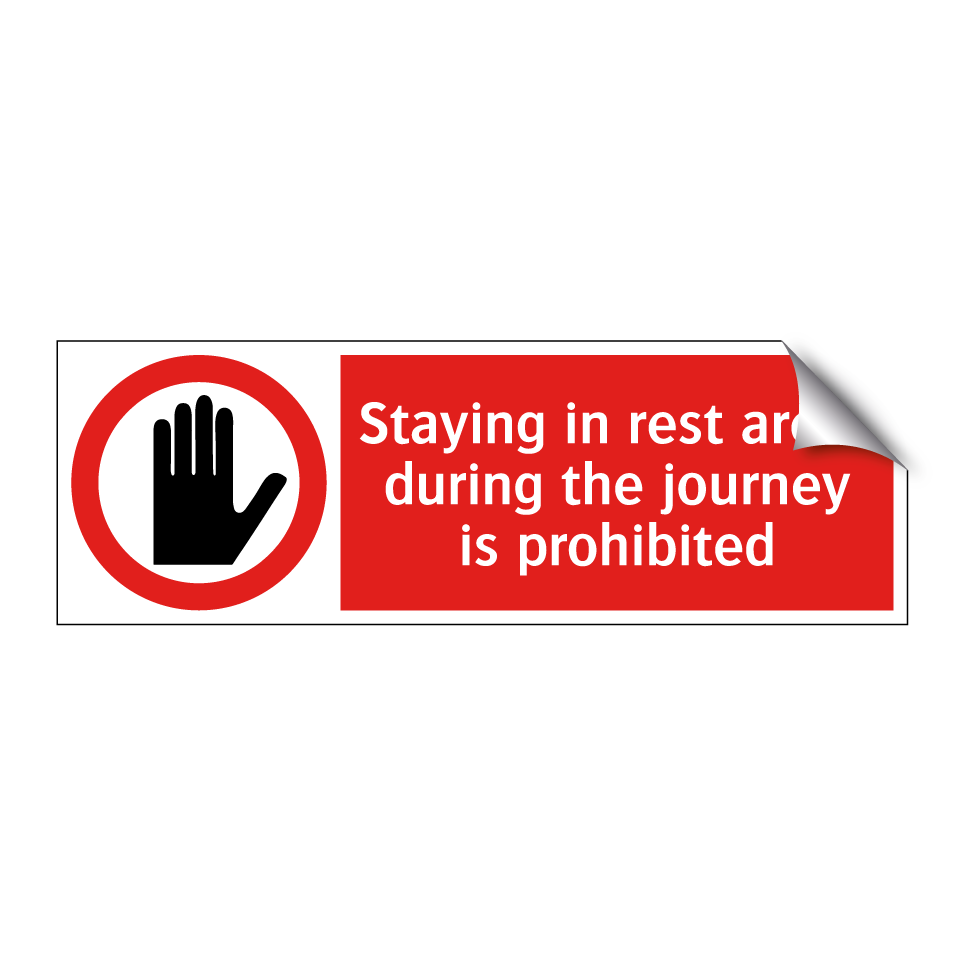 Staying in rest areas during the journey is prohibited