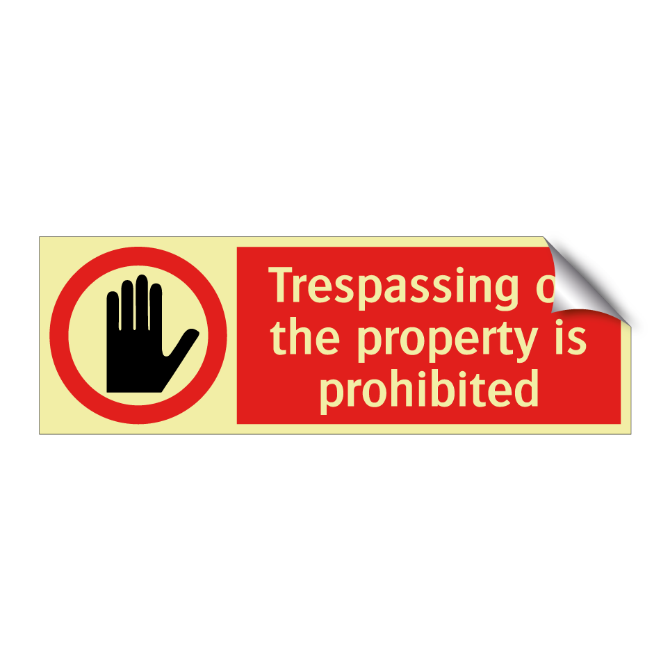 Trespassing on the property is prohibited