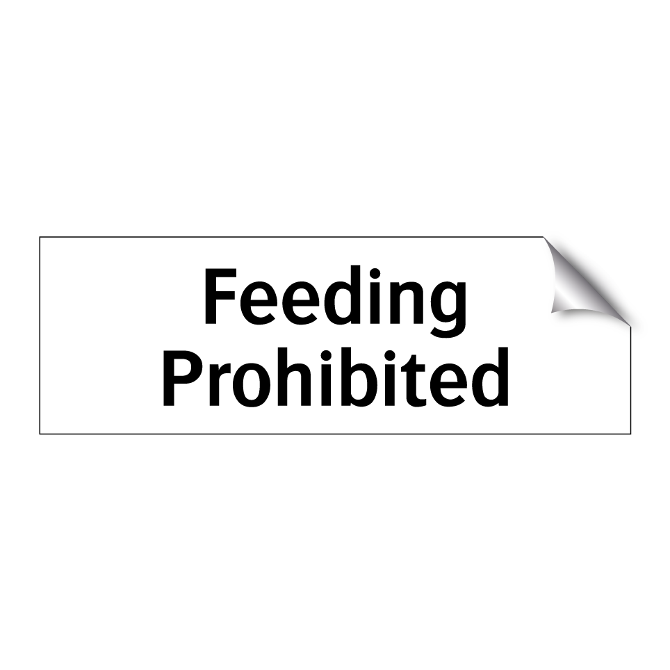 Feeding Prohibited
