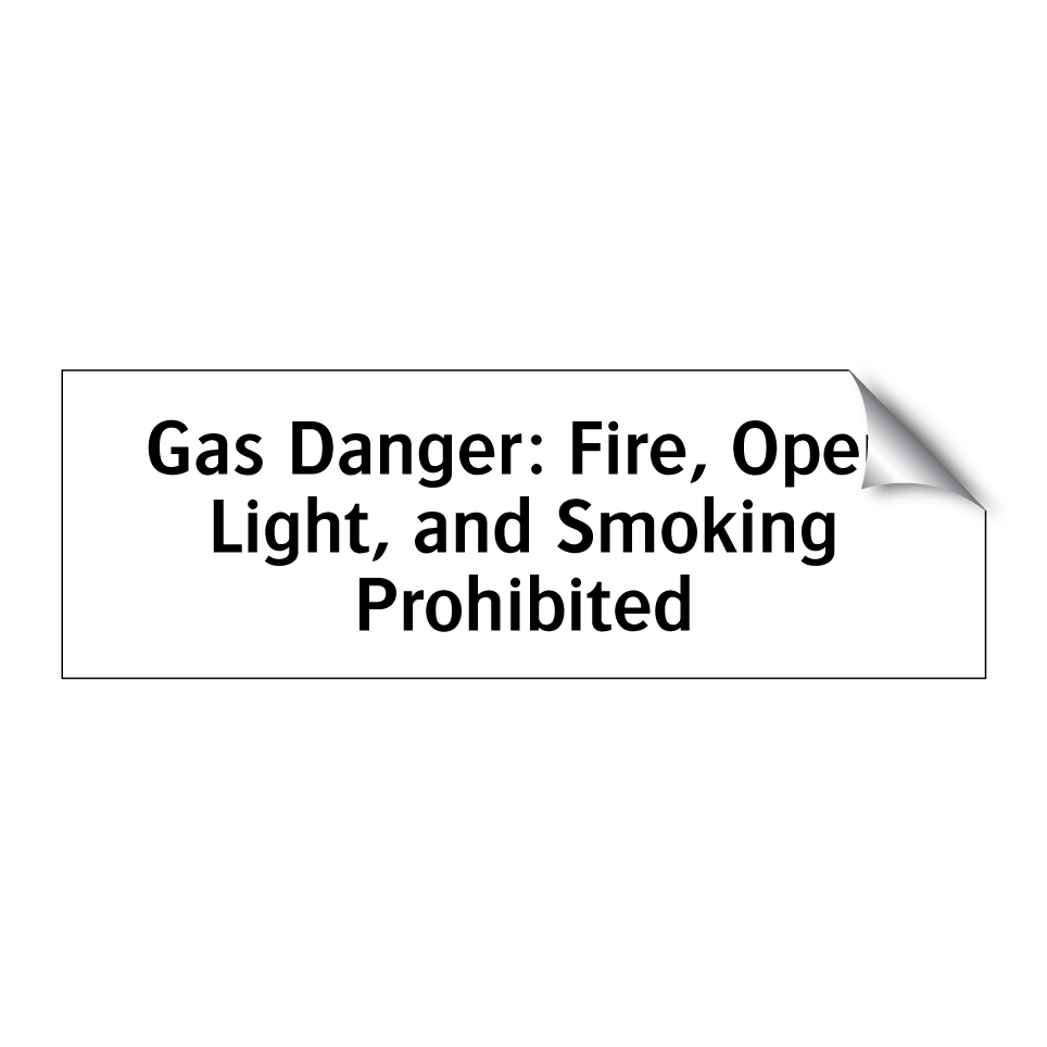 Gas Danger: Fire, Open Light, and Smoking Prohibited