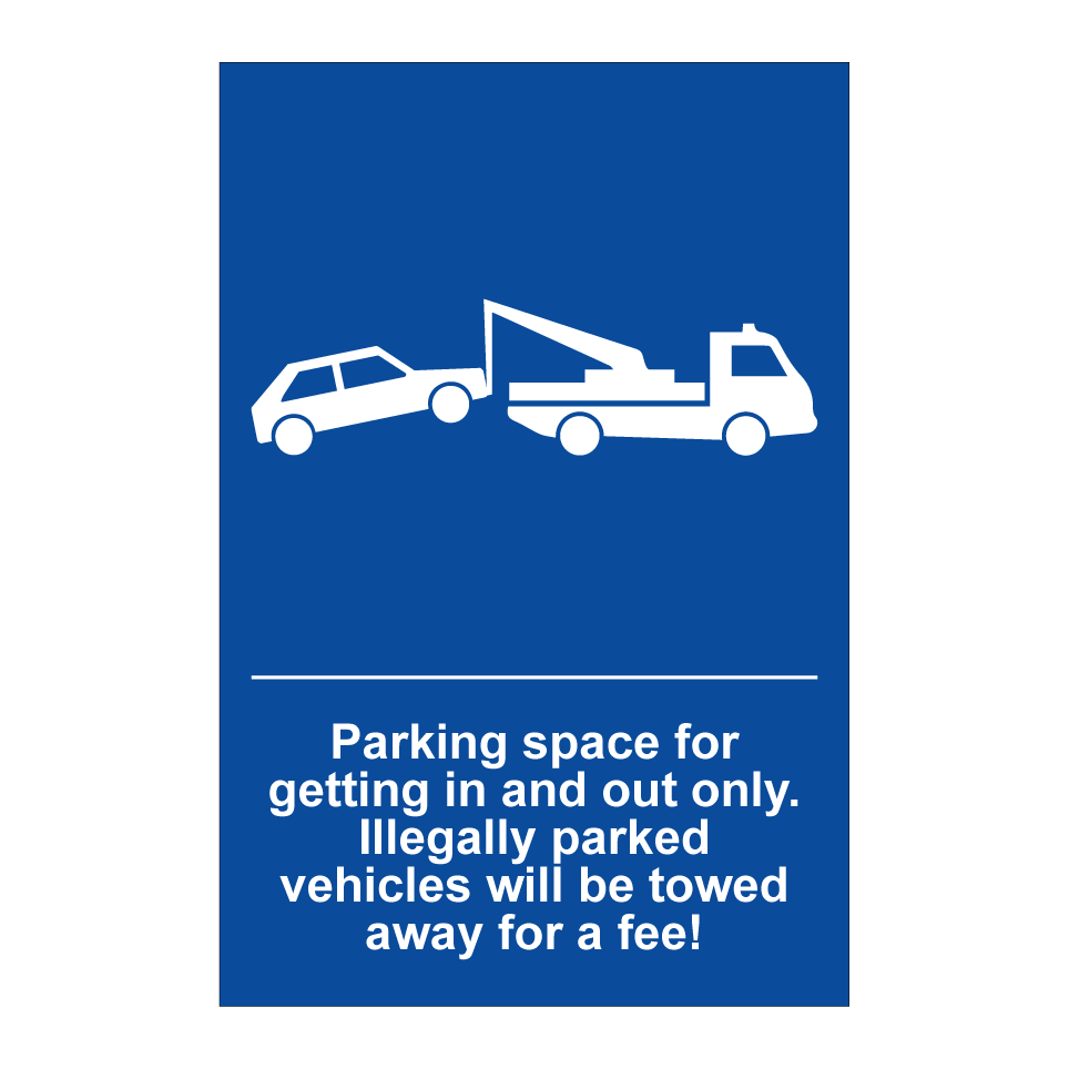 Parking space for getting in and out only. Illegally parked vehicles will be towed away for a fee!
