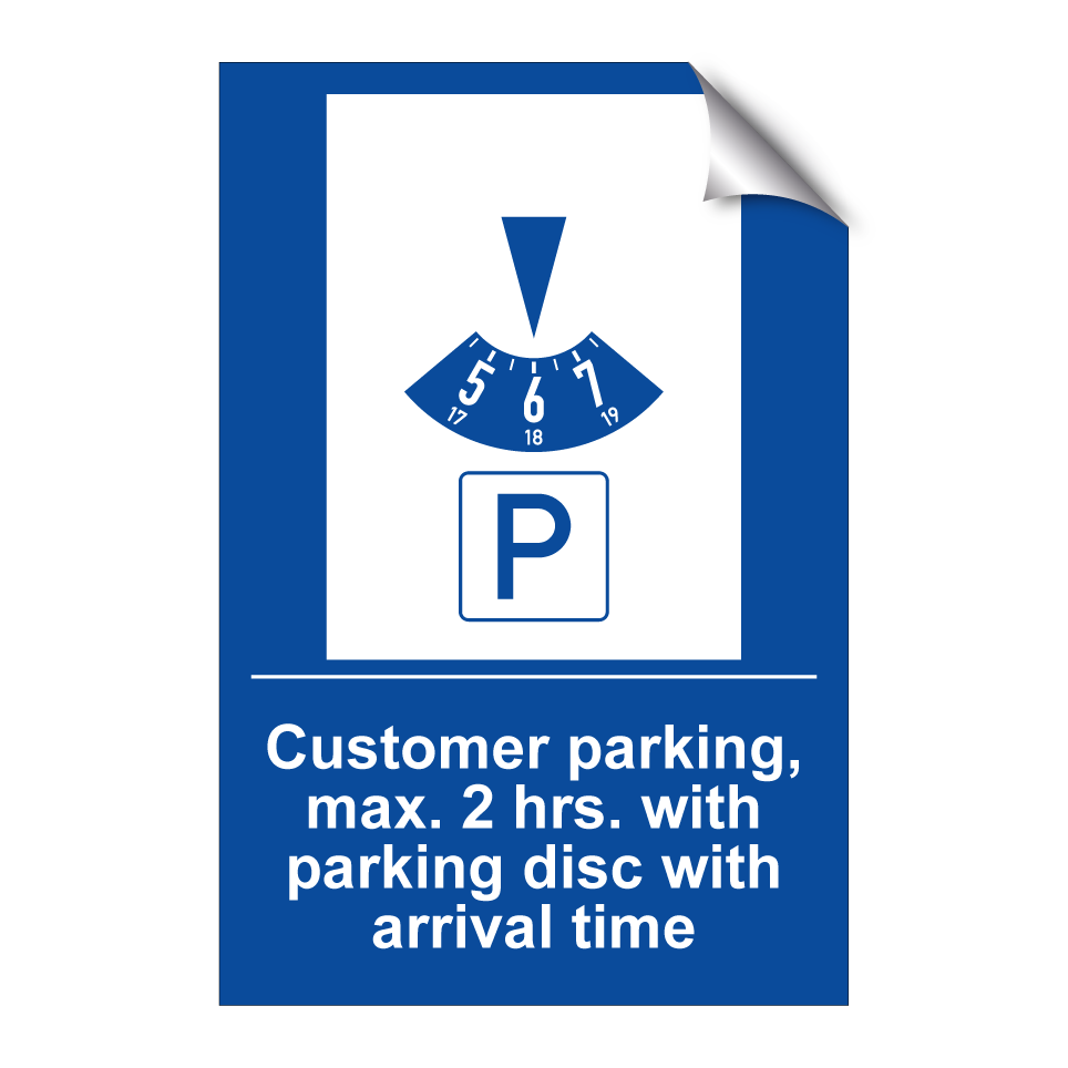 Customer parking, max. 2 hrs. with parking disc with arrival time