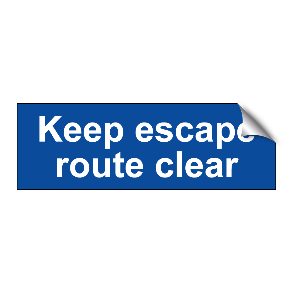 Keep escape route clear