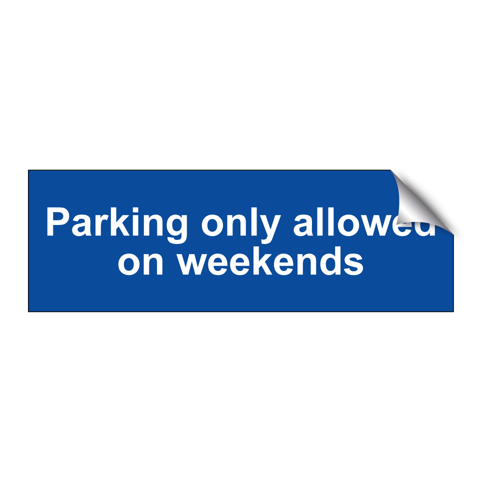 Parking only allowed on weekends