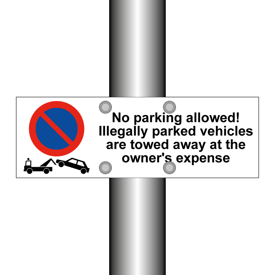 No parking allowed! Illegally parked vehicles are towed away at the owner's expense