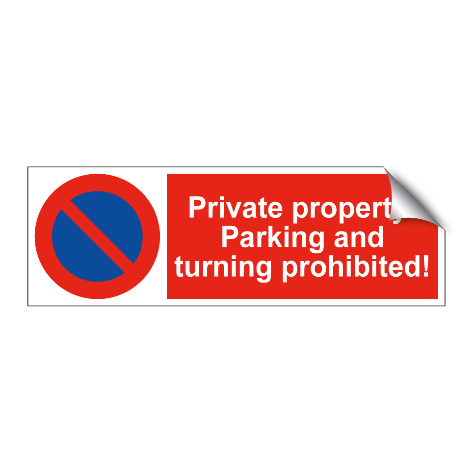 Private property! Parking and turning prohibited!
