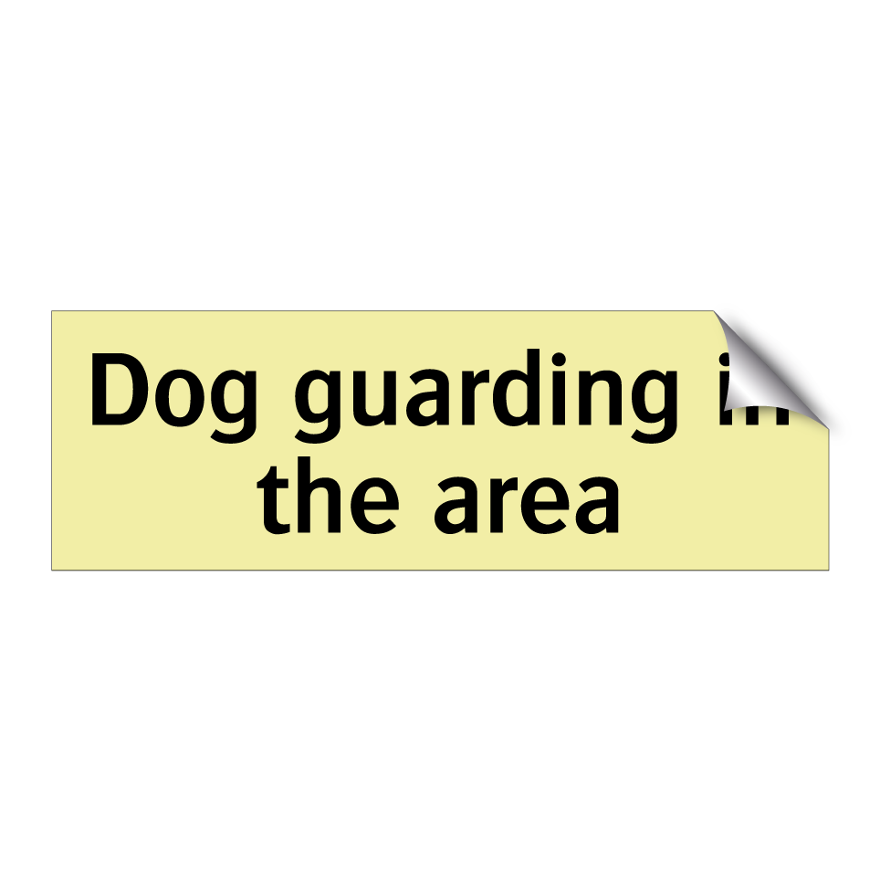 Dog guarding in the area