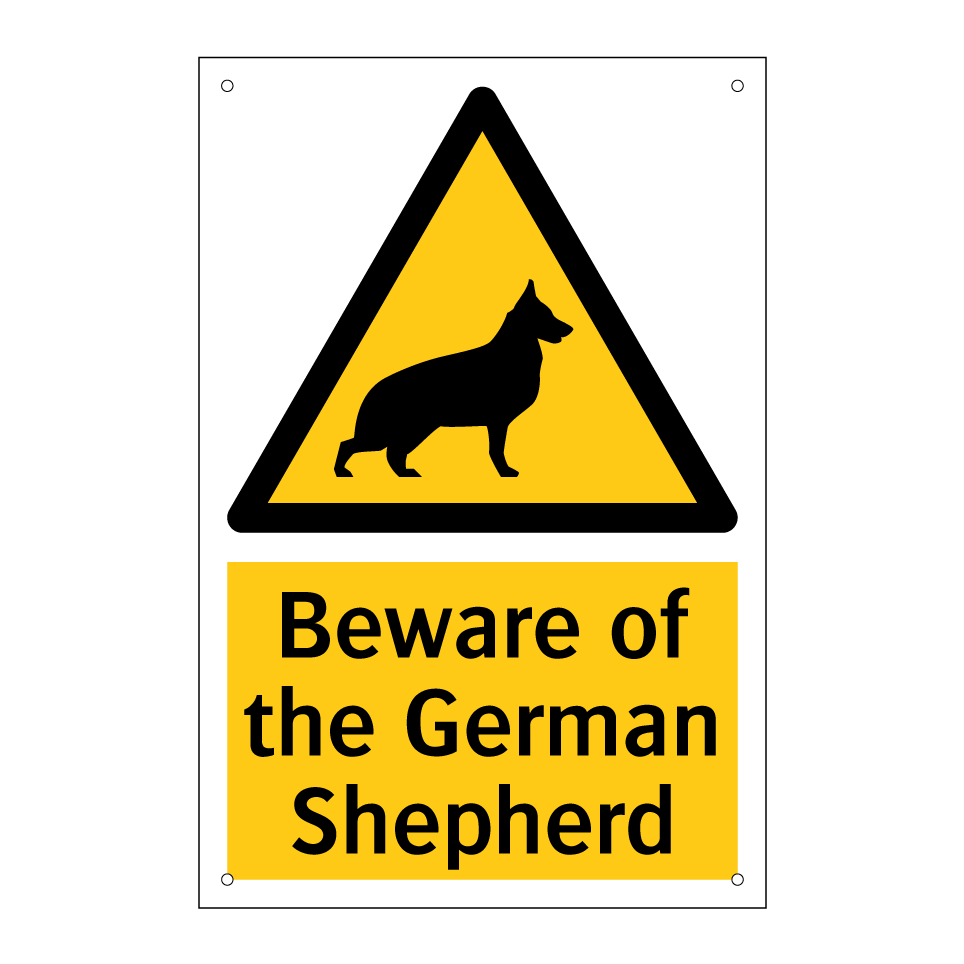 Beware of the German Shepherd