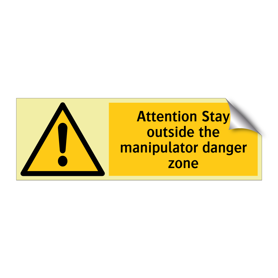 Attention Stay outside the manipulator danger zone