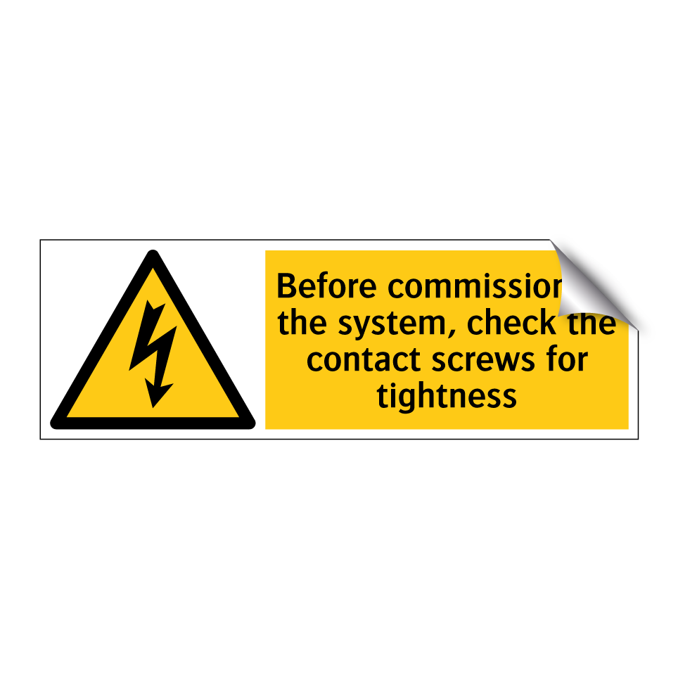 Before commissioning the system, check the contact screws for tightness