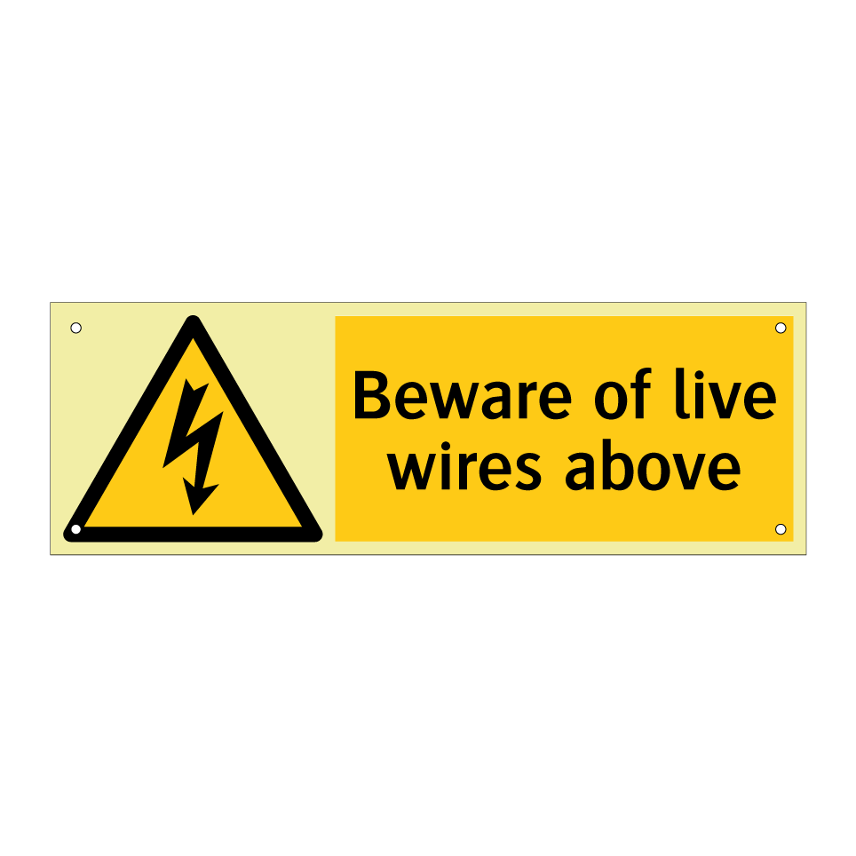 Beware of live wires above