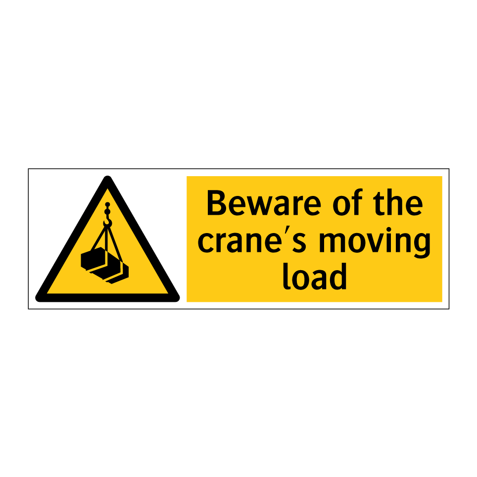 Beware of the crane's moving load