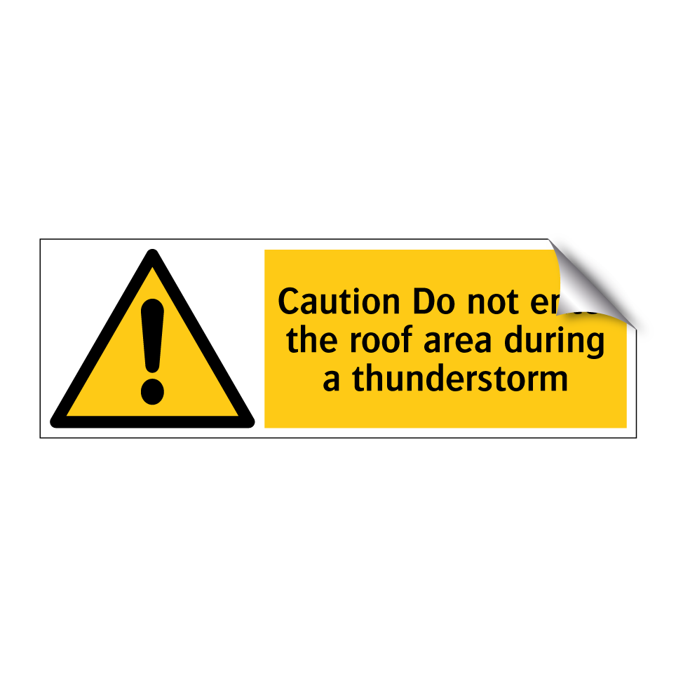 Caution Do not enter the roof area during a thunderstorm