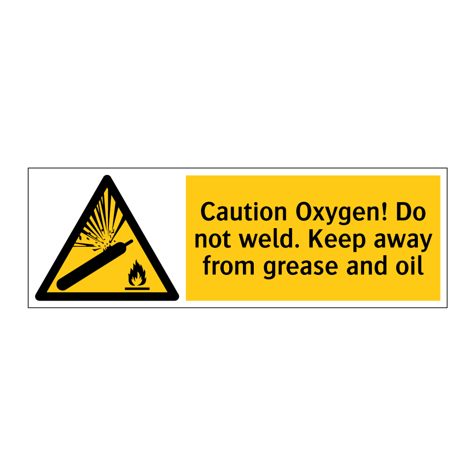 Caution Oxygen! Do not weld. Keep away from grease and oil