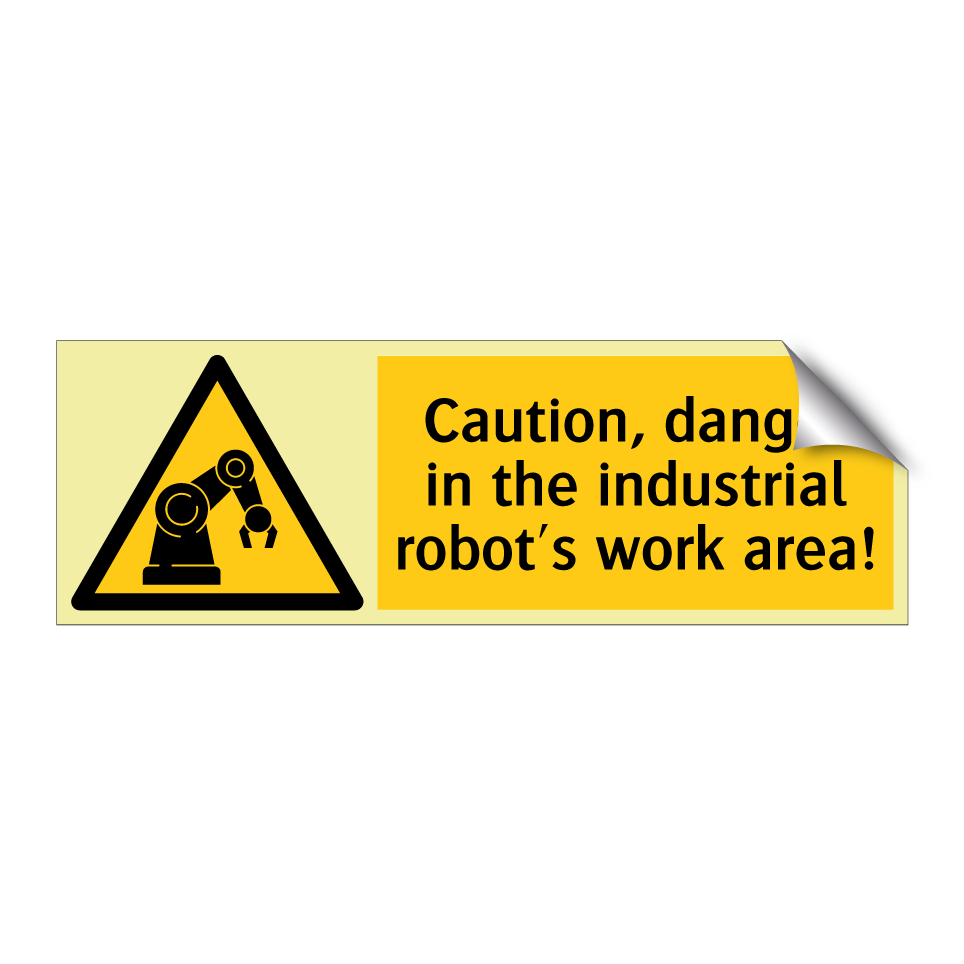 Caution, danger in the industrial robot's work area!