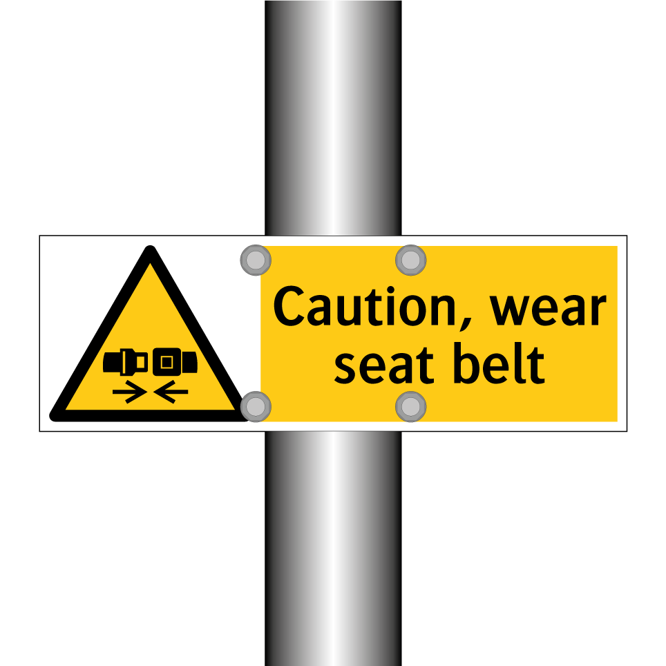 Caution, wear seat belt