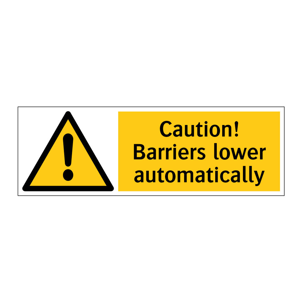 Caution! Barriers lower automatically