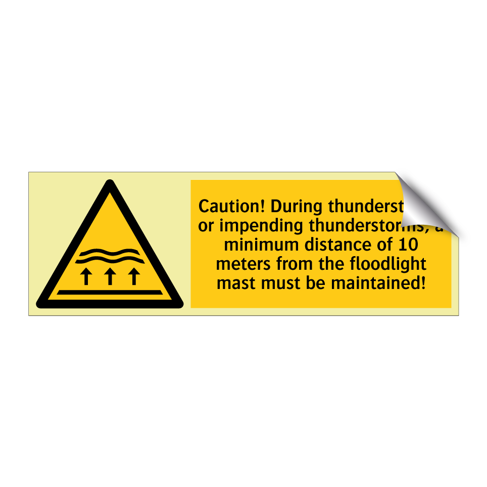 Caution! During thunderstorms or impending thunderstorms, a minimum distance of 10 meters from the floodlight mast must be maintained!