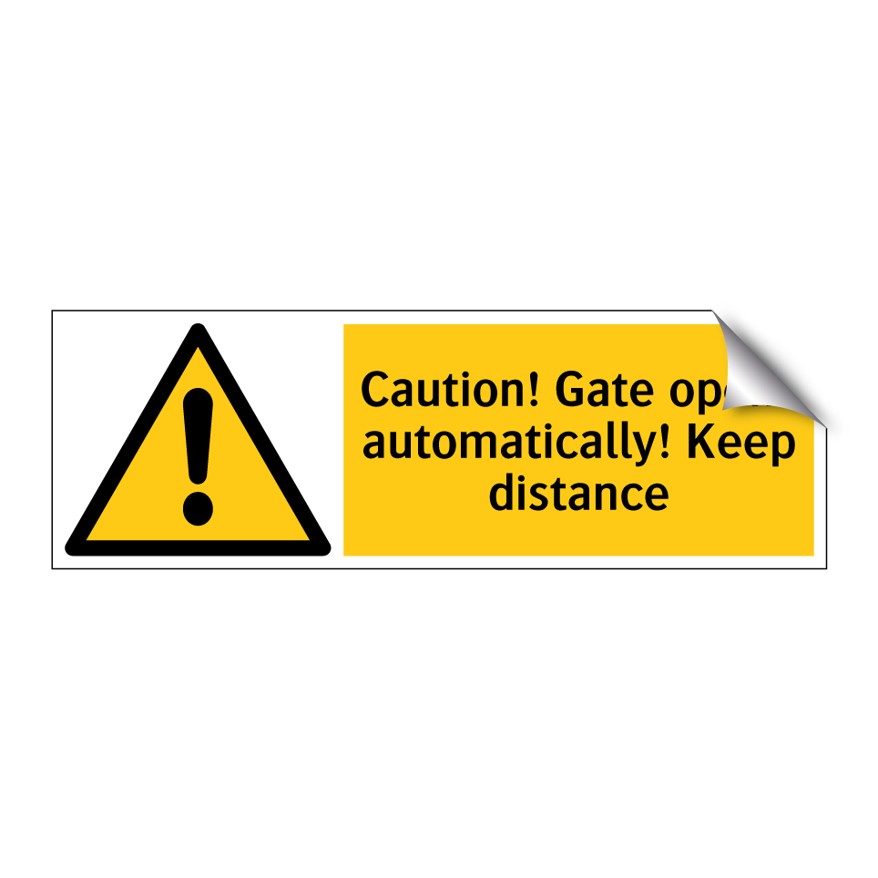Caution! Gate opens automatically! Keep distance