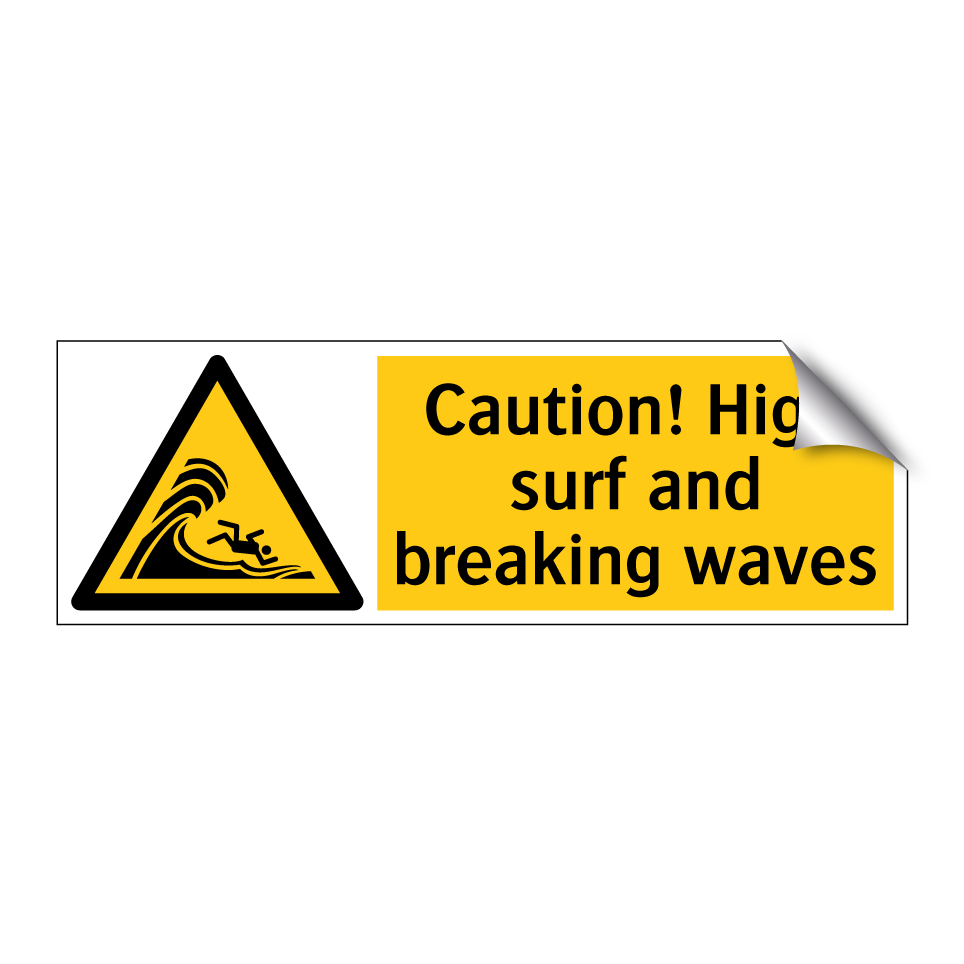 Caution! High surf and breaking waves