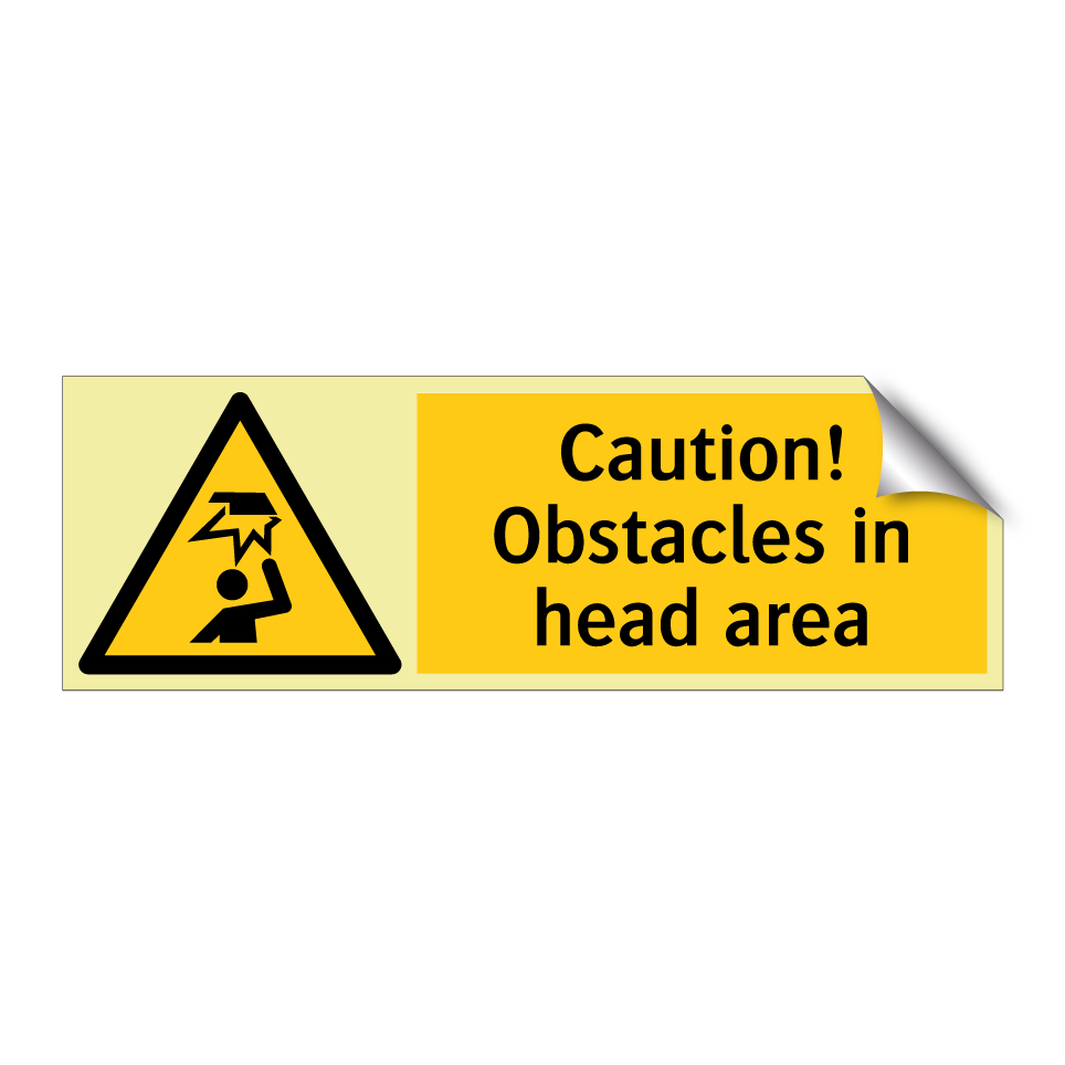 Caution! Obstacles in head area
