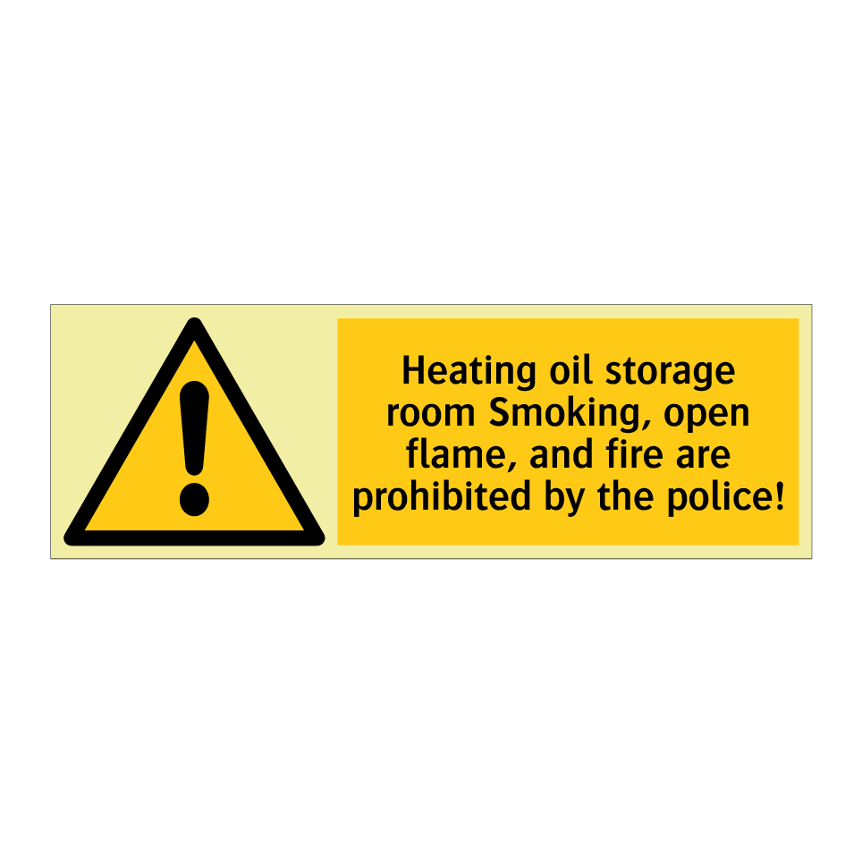 Heating oil storage room Smoking, open flame, and fire are prohibited by the police!