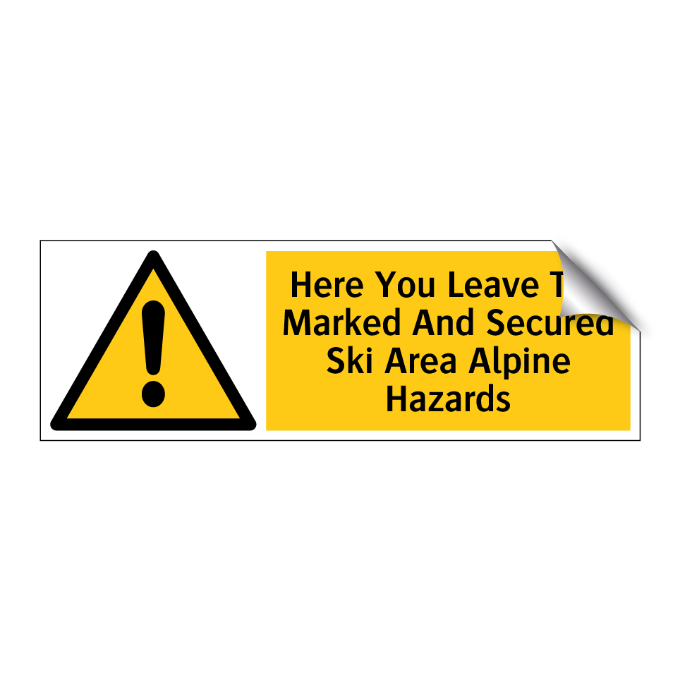 Here You Leave The Marked And Secured Ski Area Alpine Hazards