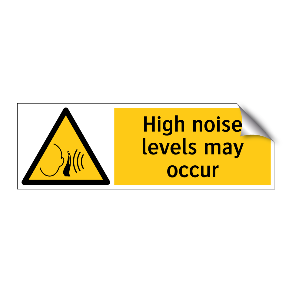 High noise levels may occur