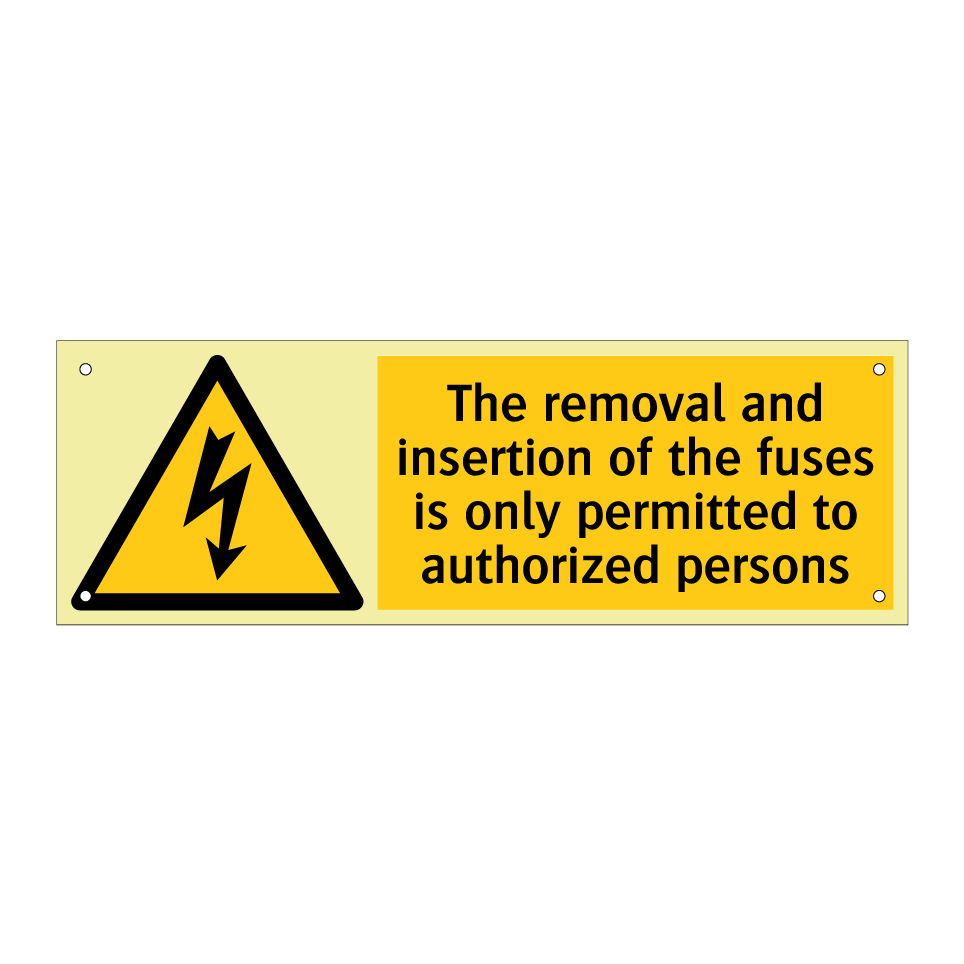 The removal and insertion of the fuses is only permitted to authorized persons
