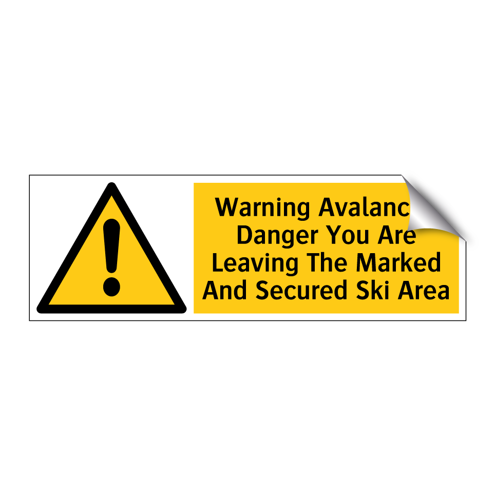 Warning Avalanche Danger You Are Leaving The Marked And Secured Ski Area
